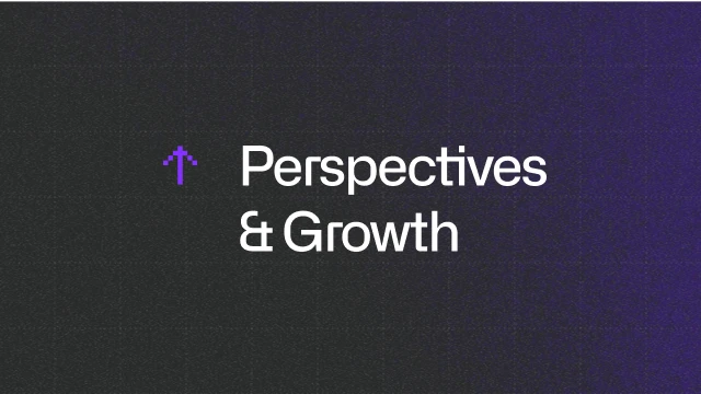 Perspectives & Growth